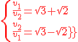 4$\{{\red\frac{v_1}{v_2}=\sqrt{3}+\sqrt{2}\\\frac{v_2}{v_1}=\sqrt{3}-\sqrt{2}